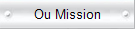 Ou Mission